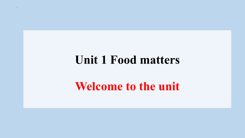 2019-unit-1-food-matters-welcome-to-the-unit-and