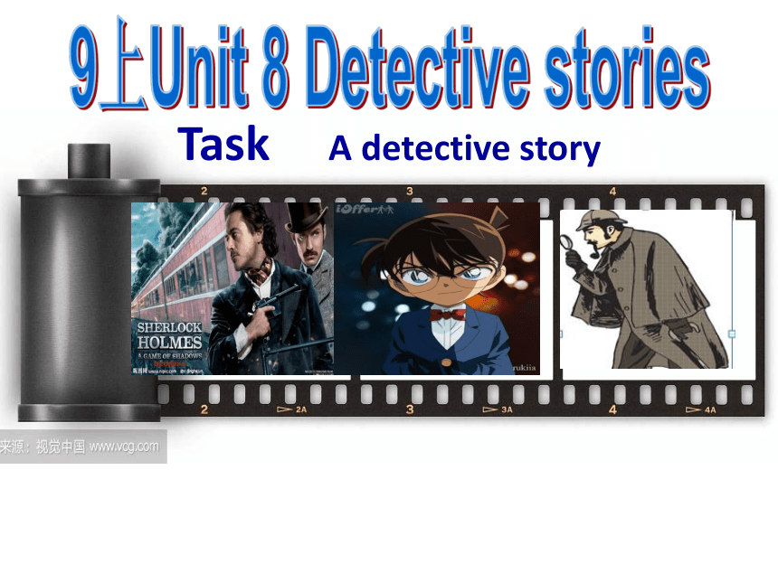 Unit 8 Detective stories Task： A detective story 课件22张