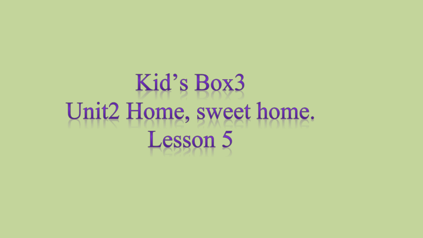 金桥国际少儿英语Level 3 2 Home sweet home Lesson 5 课件(共20张PPT)