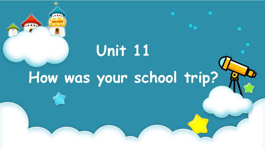 Unit 11 How was your school trip? Section A 1a-2d 课件(共38张PPT，内嵌音频)人教版七年级英语下册