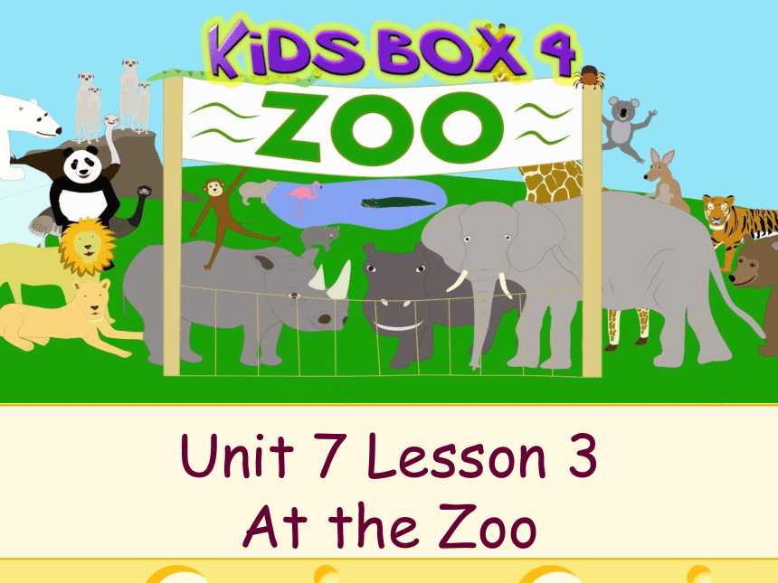 小学英语 剑桥国际少儿英语(第二版) Level 4 7 At the zoo Lesson 3 课件(共11张PPT)
