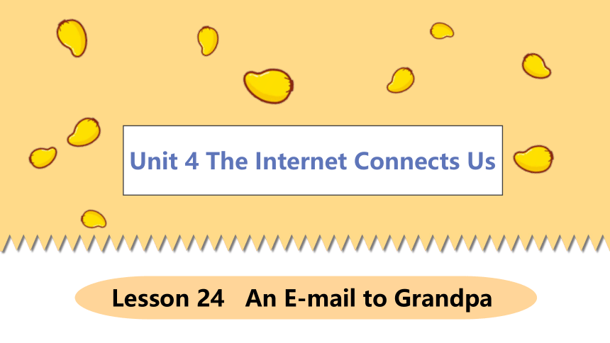 Lesson 24 An E?mail to Grandpa-初中英语 八年级下册 冀教版 同步课件(共20张PPT)