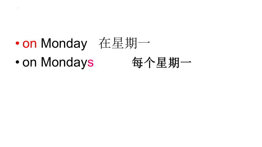 Module 5 Unit 1 She goes to school on Mondays课件（共22张PPT）