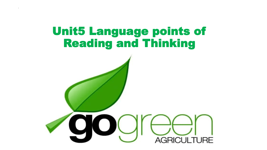 人教版（2019）选修第一册Unit 5 Working the Land Reading and Thinking  language point1 课件(共32张PPT)