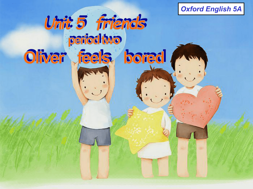 Module 2 Relationships Unit 5 Friends 课件(共17张PPT)