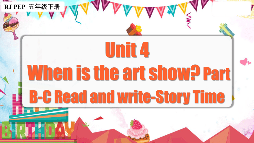Unit4 When is the art show？PartB-C Read and write-Story Time课件(共41张PPT)