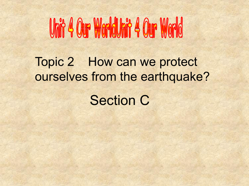 仁爱科普版英语八年级上Unit 4 Our World Topic 2 SectionC课件（20张PPT无素材）