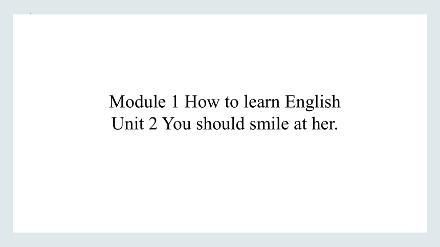 2022-2023学年外研版英语八年级上册Module1  How  to  learn  English  Unit2课件(共19张PPT内嵌音频)