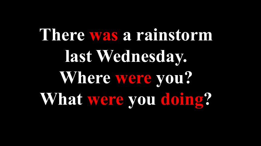 Unit 5 What were you doing when the rainstorm came? Section A1 (1a-2c)课件(共16张PPT) 人教版英语八年级下册