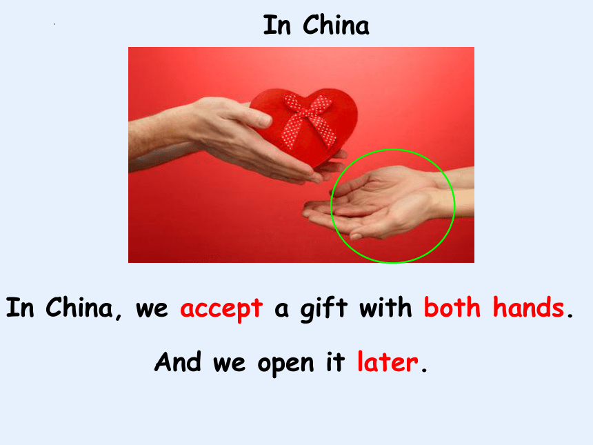 Module 11 Unit 1 In China, we open a gift later课件(共32张PPT)