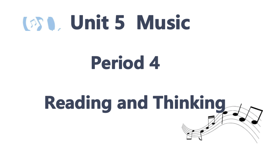 人教版（2019）必修第二册Unit 5 Music Reading and Thinking 课件（共20张ppt）
