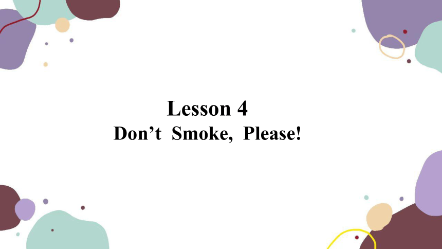 冀教版英语九年级上册Unit 1 Stay Healthy Lesson 4 Don't Smoke, Please!课件(共23张PPT)