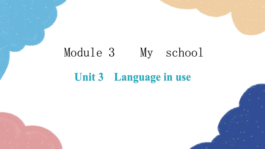 外研版七年级上册 Module 3 Unit 3 Language in use 课件 (共21张PPT)
