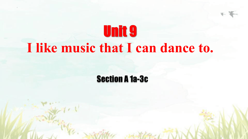 Unit 9 I like music that I can dance to. Section A 1a-3c课件(共63张PPT)+内嵌音频