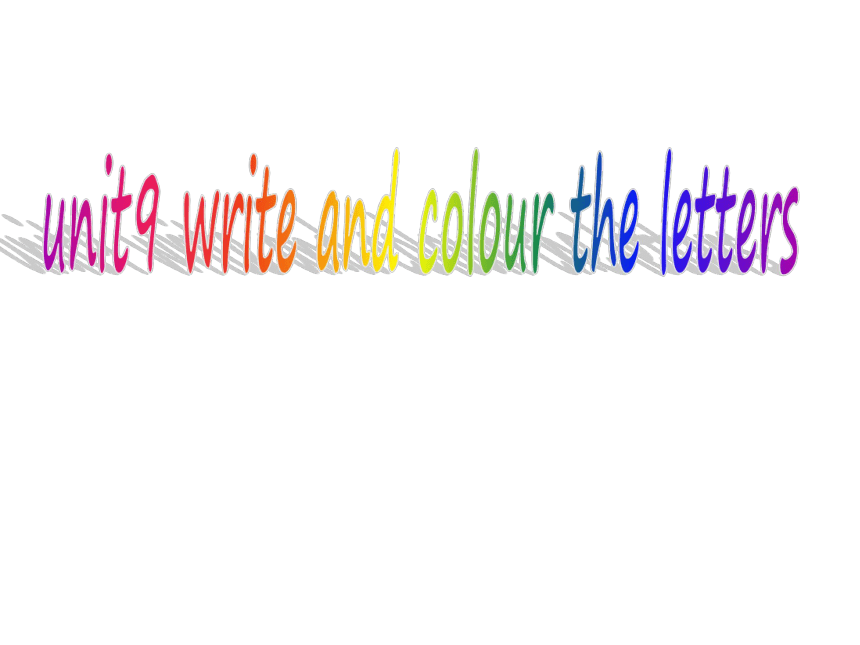 剑桥少儿英语预备级Unit9 Write and Colour the letters 课件（共24张）