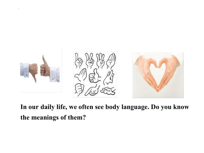 Unit 7  Lesson 40 Body Language课件 (共27张PPT)