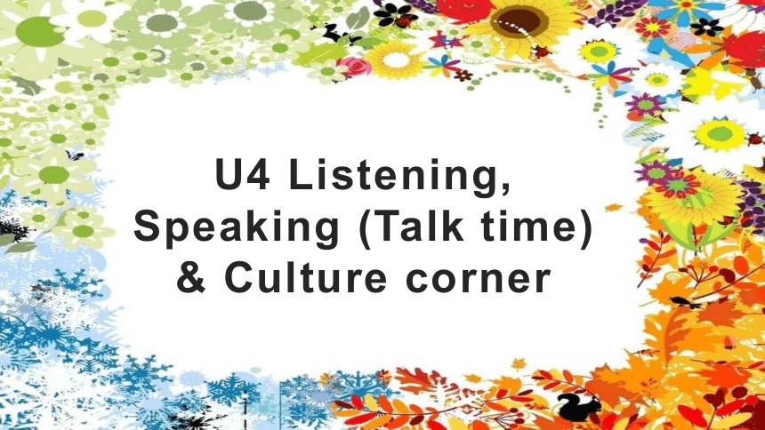 Unit 4 Seasons Speaking &Listening 课件