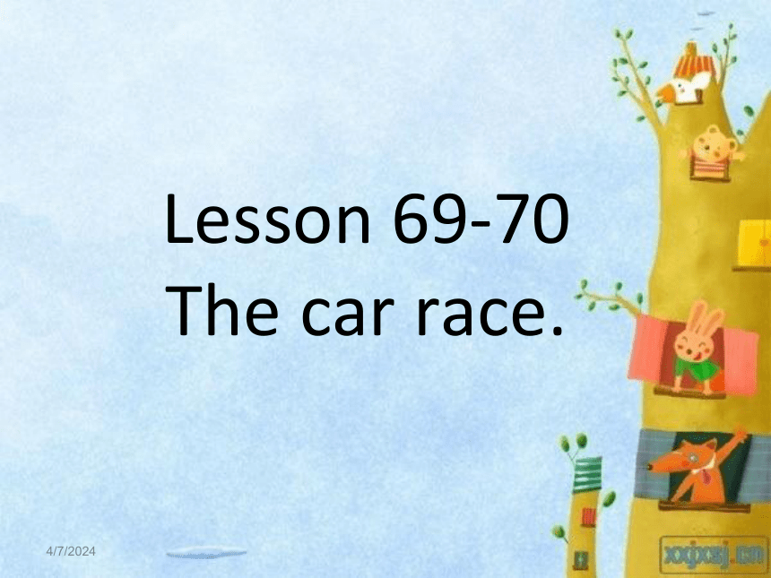 初中新概念英语第一册 上半册Lesson 69-70 The car race 课件(共31张PPT)