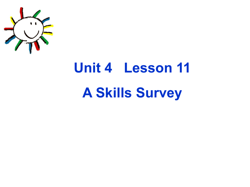 北师大版七年级上册Unit 4 Interests and Skills Lesson 11 A Skills Survey 课件(共13张PPT，无音频)