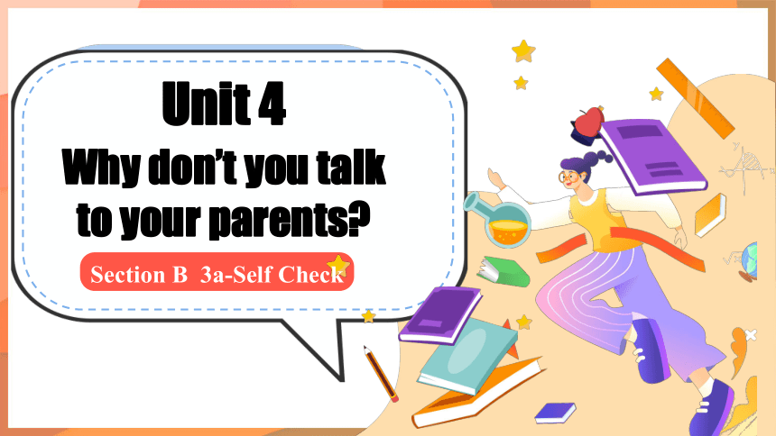 Unit 4 Why don't you talk to your parents? Section B 3a-Self Check课件(共 ...