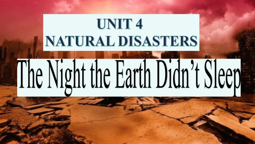 人教版（2019）必修第一册Unit 4Natural disasters Reading and Thinking 课件(18张ppt)