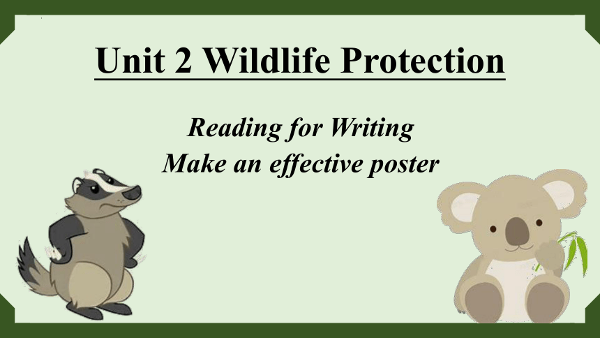 人教版（2019）必修第二册Unit 2 Wildlife protection  Reading for Writing课件(共13张PPT)