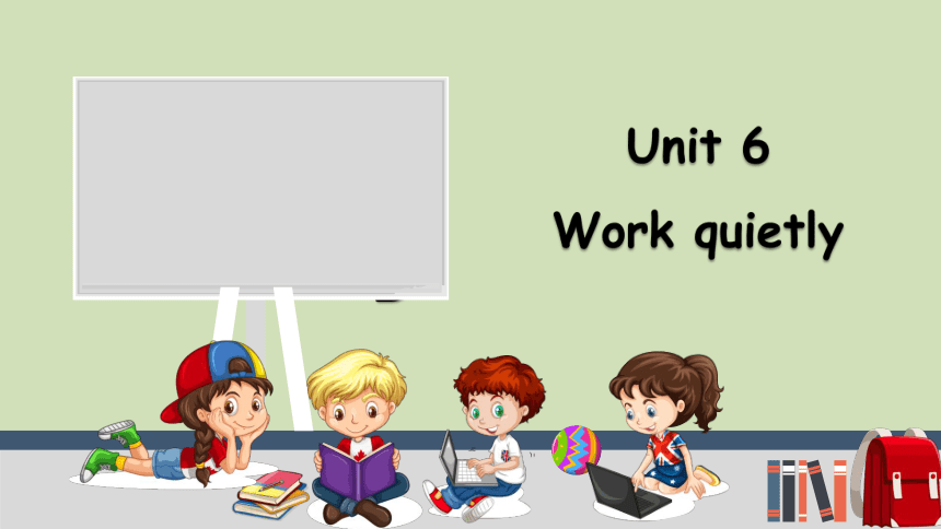 Unit 6 Work quietly 新词展示课件(共15张PPT)