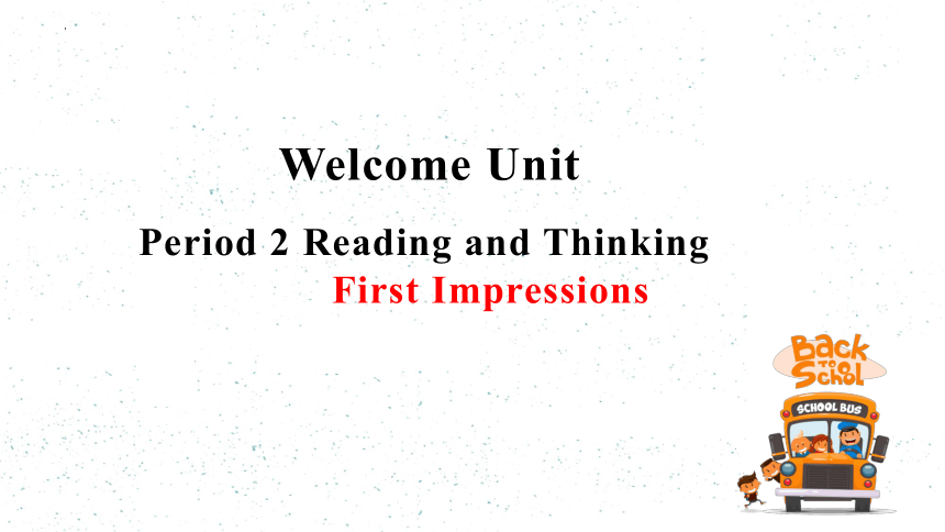 人教版（2019）必修第一册Welcome unit Period 2 Reading and Thinking 课件(12张ppt)