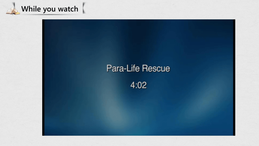 人教版（2019） 选择性必修 第二册 Unit 5 First Aid Video Time 课件 （29张，含视频）