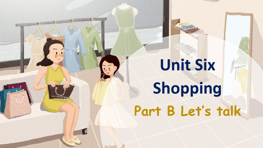 Unit 6 Shopping Part B Let's talk课件（41张PPT，内嵌音频)