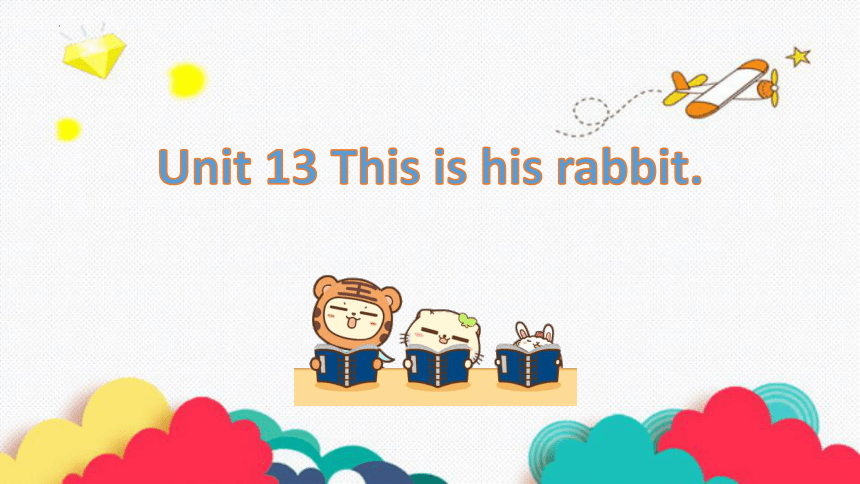 Unit 13 This is his rabbit Lesson 1课件（共25张PPT，内嵌音频）