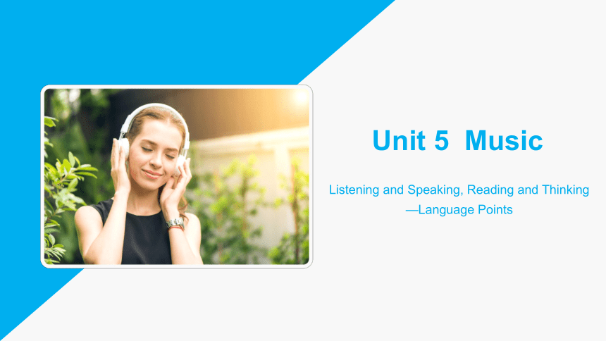 人教版(2019)必修二Unit5 Music Listening and Speaking, Reading and Thinking—Language Points课件(共44张PPT)