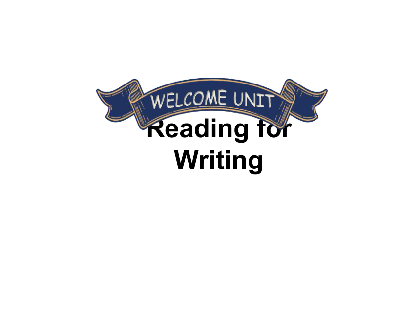 人教版 2019 必修第一册Welcome Unit Period 5 Reading for Writing 课件（19张）