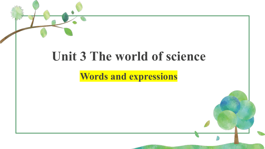 外研版（2019）必修第三册Unit3 The world of science Words and expressions 课件(共16张PPT)