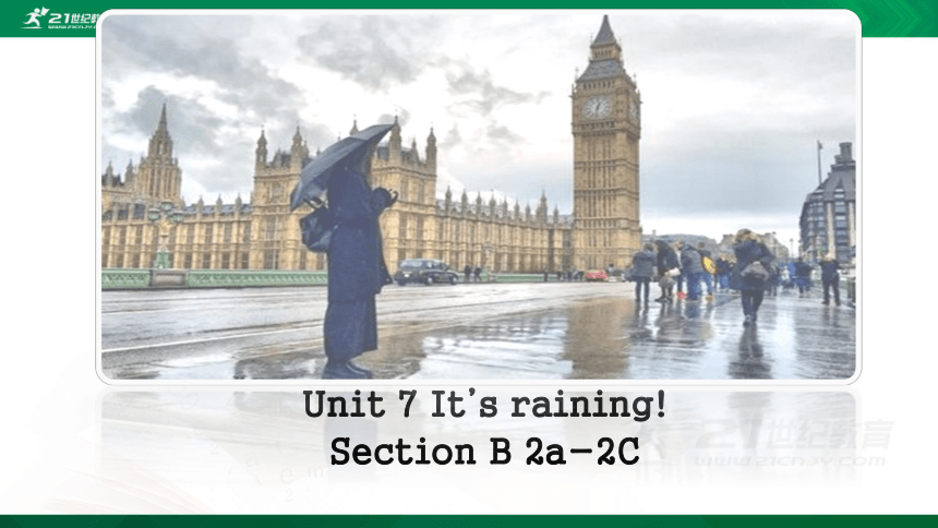 Unit 7 It's raining! Section B 2a-2c  Reading 课件(共29张PPT)+内嵌视频