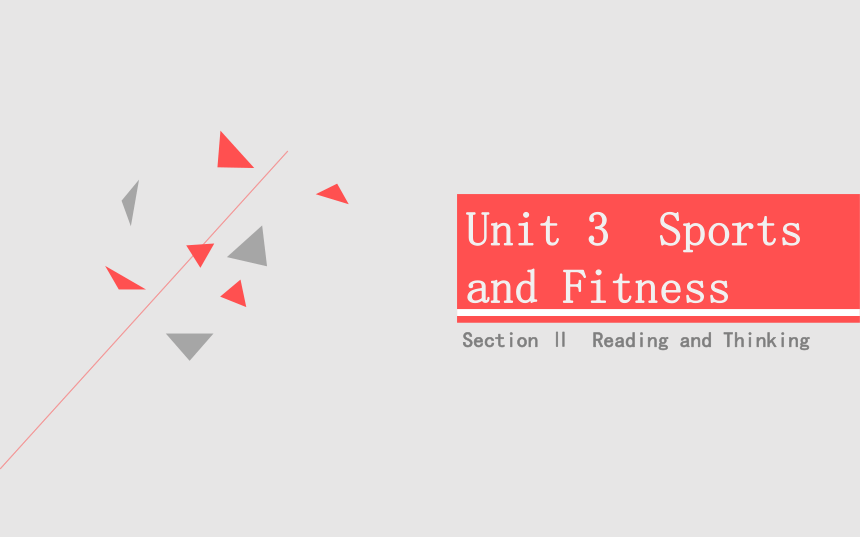 人教版（2019）  必修第一册  Unit 3 Sports and Fitness Reading and Thinking课件(共80张PPT)