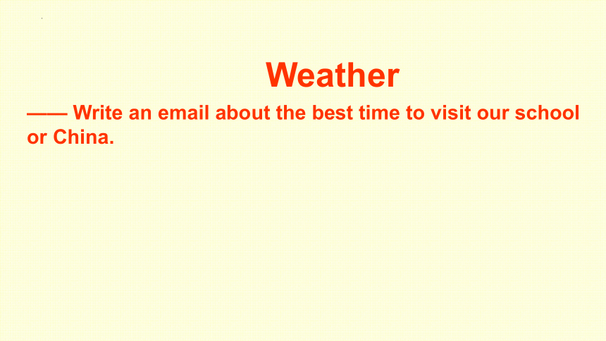 Module 10 The weather Unit 3 Language in use课件(共19张PPT)