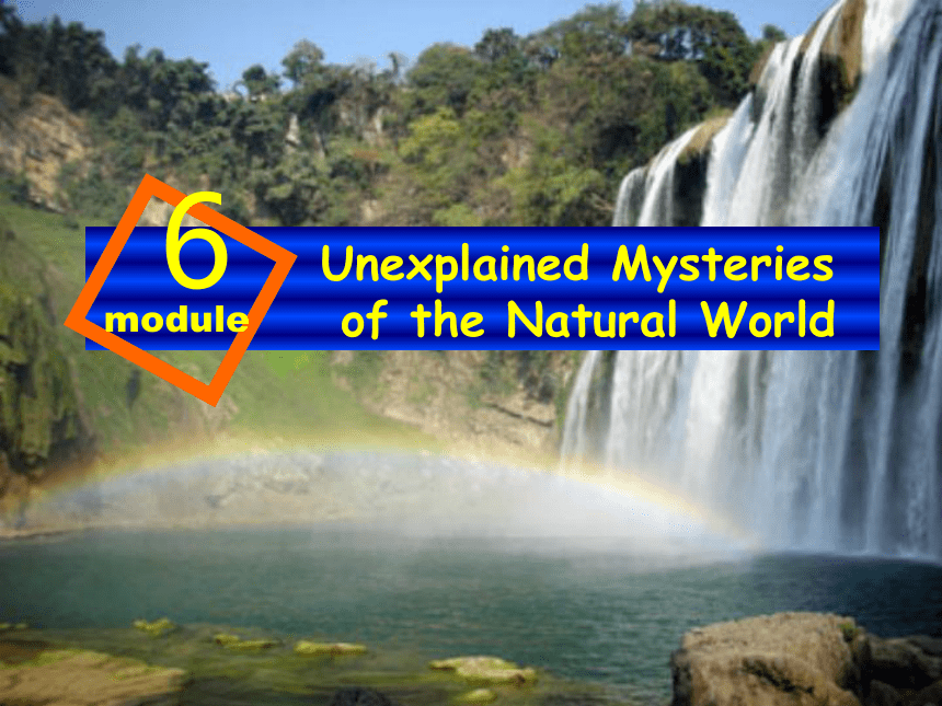 外研版必修四Module 6 Unexplained Mysteries of the Natural World Introduction课件(共25张PPT)