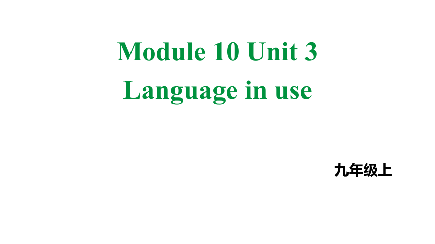 Module 10 Australia Unit 3 Language in use课件(共35张PPT)