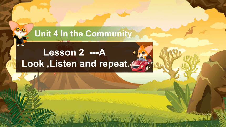 Unit 4 In the Community. lesson 2 课件（30张PPT）