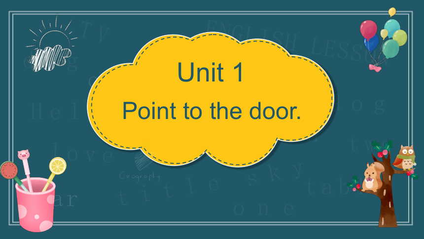 Module 3 Unit 1 Point to the door课件(共18张PPT)