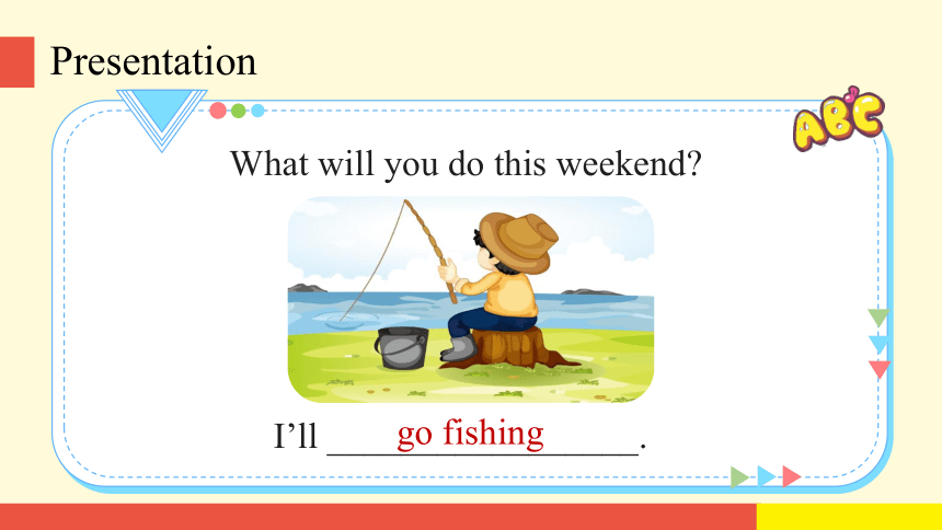 Unit 5 What will you do this weekend？ Lesson 29 课件（23张PPT)
