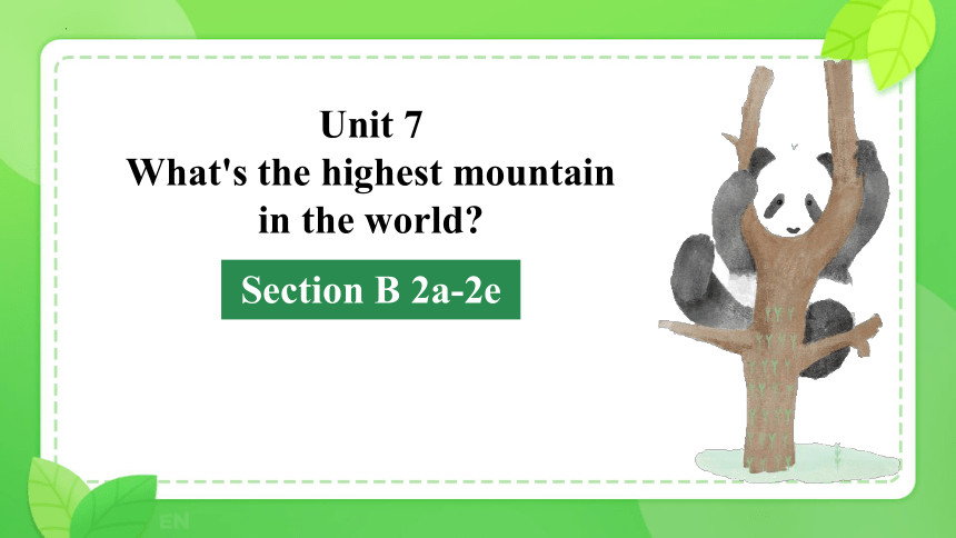 Unit 7 What's the highest mountain in the world? Section B 2a~2e课件 (共17张PPT)