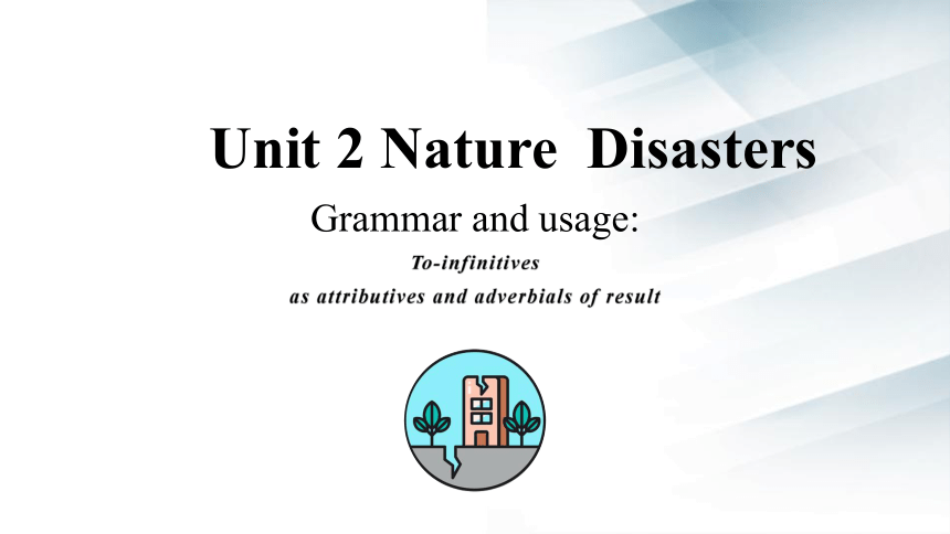 牛津译林版（2019）必修第三册  Unit 2 Natural Disasters Grammar and Usage课件（28张PPT）