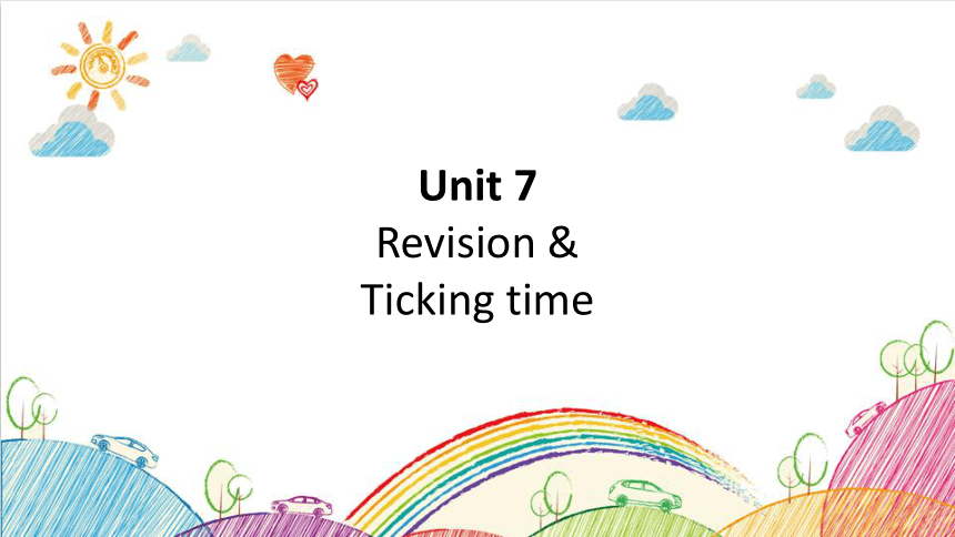 Unit 7 At weekends Revision&Ticking time课件（29张PPT)