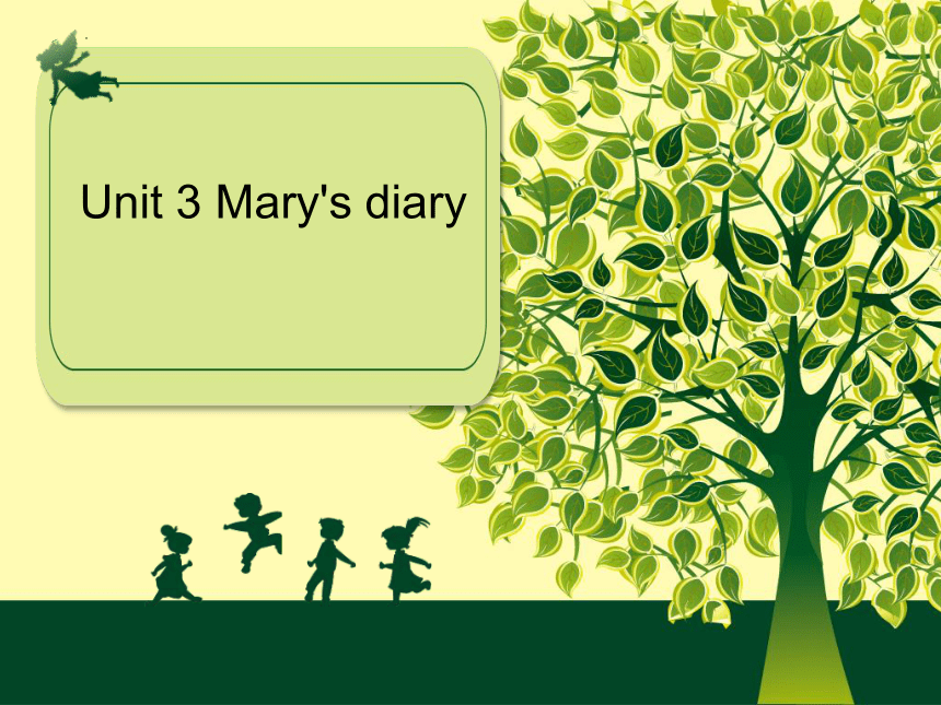 Unit 3 Mary's diary第4课时课件（共15张PPT）