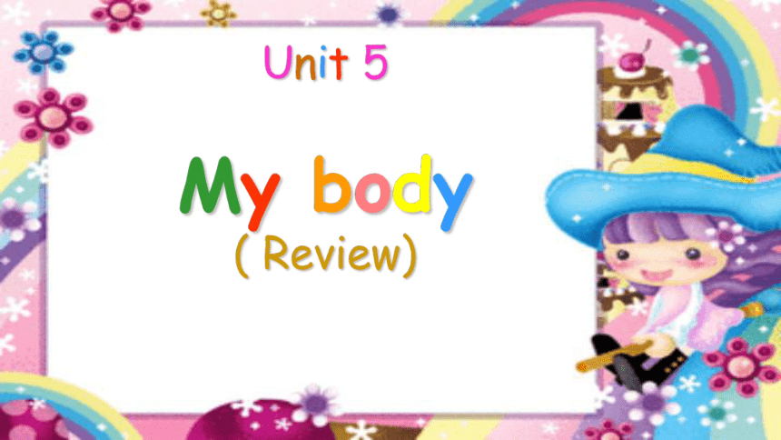 Unit5 My Body 课件（共21张PPT）