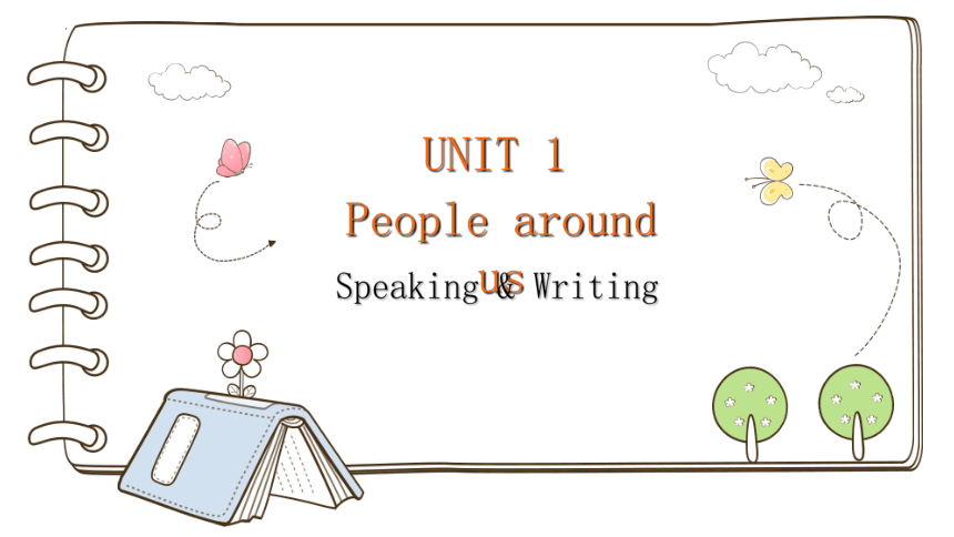 Module 1 Unit 1 People around us Speaking and writing课件(共24张PPT)2022-2023学年牛津深