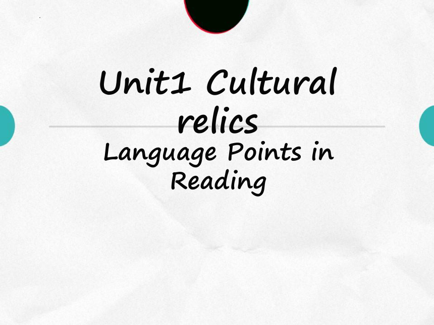 人教版（新课程标准）  必修2 Unit1 Cultural relics Language Points in Reading 课件(39张ppt)
