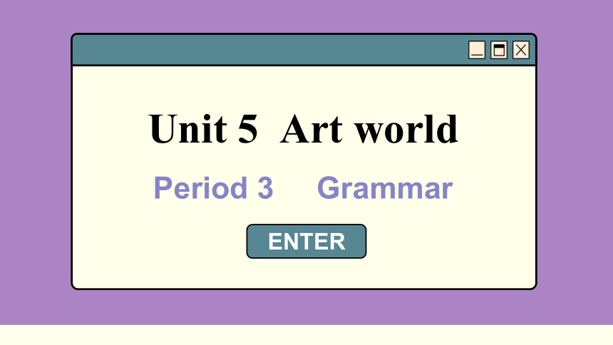 初中英语牛津译林版九年级上册课件Unit 5   Art world Period 3 Grammar(共44张PPT)